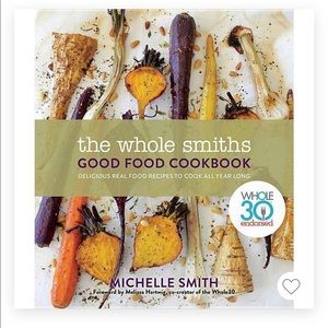The Whole Smiths Cookbook Whole 30 Approved